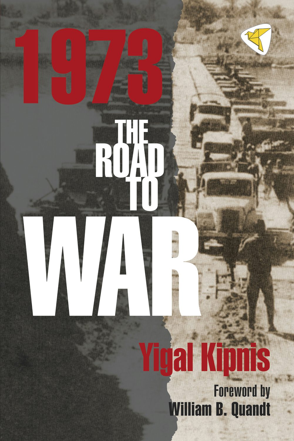 Book cover image for 1973: The Road to War ISBN: 9781935982302